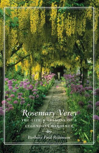 Бумажная книга «Rosemary Verey: The Life & Lessons of a Legendary Gardener», автор Барбара Пол Робинсон - фото №1