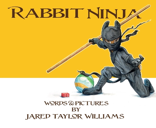 Бумажная книга «Rabbit Ninja», автор Джаред Т. Уильямс - фото №1