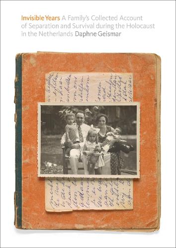 Бумажная книга «Invisible Years: A Family’s  Collected Account of Separation and Survival during the Holocaust in the Netherlands», автор Дафна Гейсмар - фото №1
