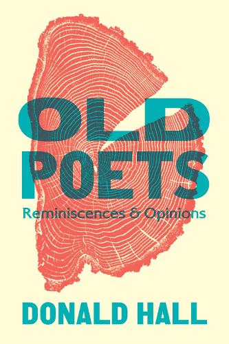 Паперова книга «Old Poets: Reminiscences and Opinions», автор Дональд Холл - фото №1