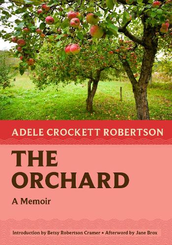 Паперова книга «The Orchard: A Memoir», автор Адель Крокетт Робертсон - фото №1
