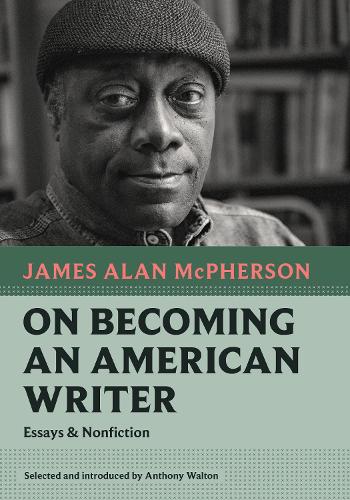 Паперова книга «On Becoming an American Writer: Essays and Nonfiction», автор Джеймс Алан Макферсон - фото №1