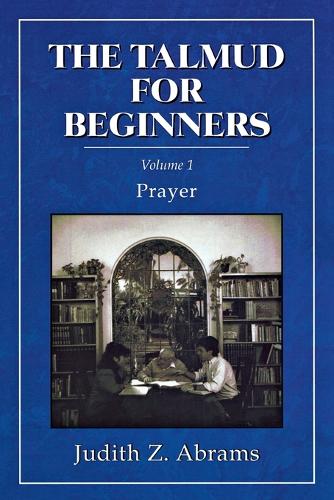 Паперова книга «The Talmud for Beginners: Prayer», автор Джудіт З. Абрамс - фото №1