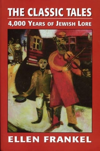 Бумажная книга «The Classic Tales: 4,000 Years of Jewish Lore», автор Эллен Френкель - фото №1