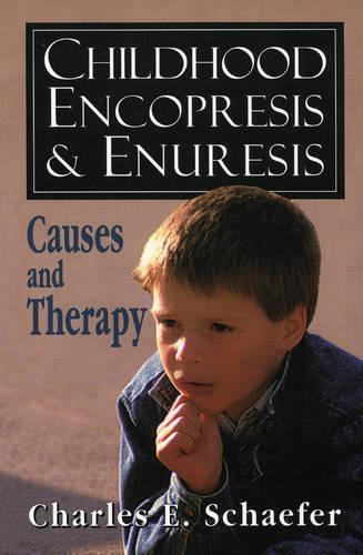 Бумажная книга «Childhood Encopresis and Enuresis: Causes and Therapy», автор Чарльз Э. Шефер - фото №1