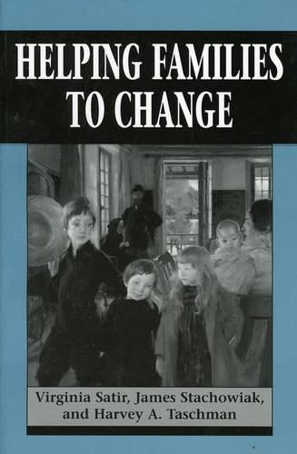Бумажная книга «Helping Families to Change», авторов Харви А. Ташман, Джеймс Стаховяк, Вирджиния Сатир - фото №1