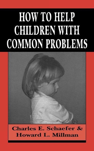 Паперова книга «How to Help Children with Common Problems», авторів Чарльз Шефер, Говард Л. Міллман - фото №1