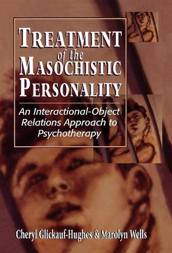 Паперова книга «Treatment of the Masochistic Personality: An Interactional-Object Relations Approach to Psychotherapy», авторів Шеріл Глікауф-Г'юз, Маролін Веллс - фото №1