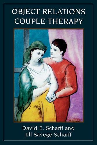Паперова книга «Object Relations Couple Therapy», авторів Девід Е. Шарфф, Джилл Саведж Шарфф - фото №1