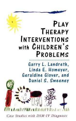 Бумажная книга «Play Therapy Interventions with Children's Problems: Case Studies with DSM-IV Diagnoses», авторов Гэрри Л. Лэндрет, Линда Хомайер - фото №1