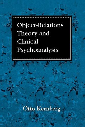 Бумажная книга «Object Relations Theory and Clinical Psychoanalysis», автор Отто Ф. Кернберг - фото №1