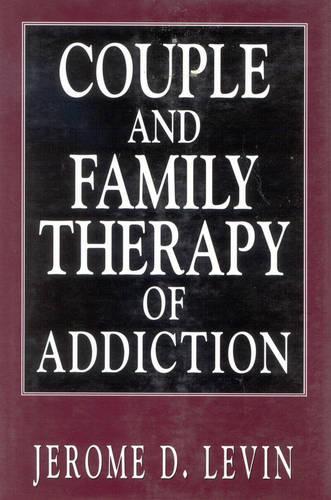 Бумажная книга «Couple and Family Therapy of Addiction», автор Джером Д. Левин - фото №1