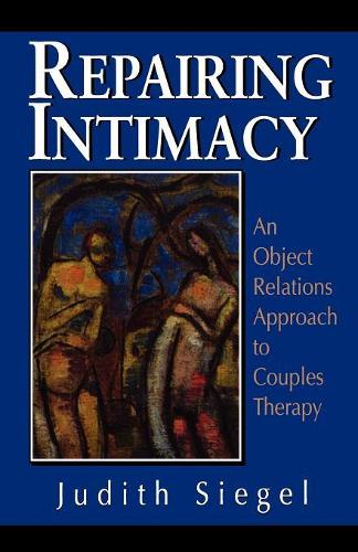 Бумажная книга «Repairing Intimacy: An Object Relations Approach to Couples Therapy», автор Джудит Сигел - фото №1