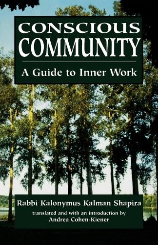 Паперова книга «Conscious Community: A Guide to Inner Work», автор Калонімус Калман Шапіра - фото №1
