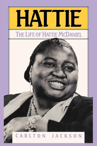 Бумажная книга «Hattie: The Life of Hattie McDaniel», автор Карлтон Джексон - фото №1