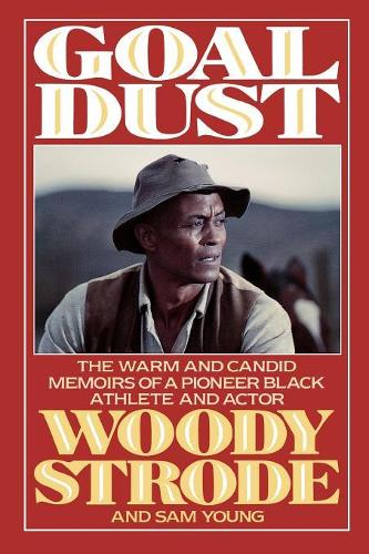 Бумажная книга «Goal Dust: The Warm and Candid Memoirs of a Pioneer Black Athlete and Actor», авторов Сэм Янг, Вуди Строуд - фото №1