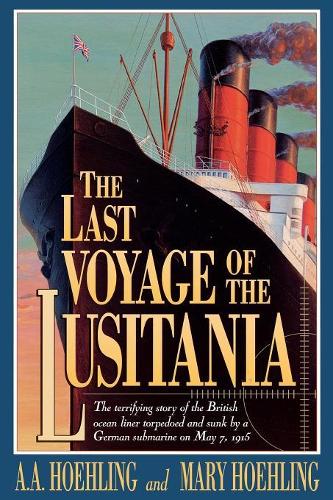 Бумажная книга «The Last Voyage of the Lusitania», авторов A. А. Хьолинг, Мэри Хёлинг - фото №1