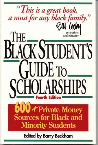 Бумажная книга «The Black Student's Guide to Scholarships: 500+ Private Money Sources for Black and Minority Students», автор Барри Бекхэм - фото №1