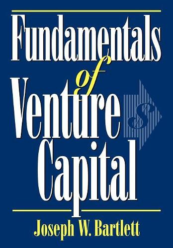 Бумажная книга «Fundamentals of Venture Capital», автор Джозеф В. Бартлетт - фото №1