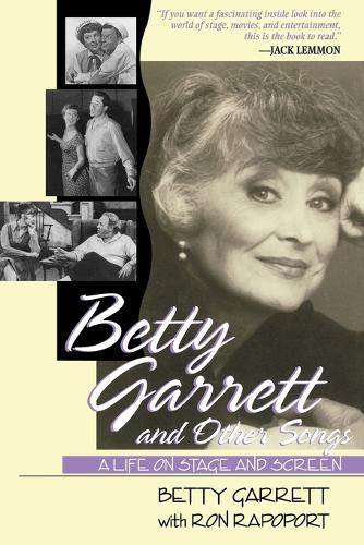 Бумажная книга «Betty Garrett and Other Songs: A Life on Stage and Screen», автор Бетти Гарретт - фото №1