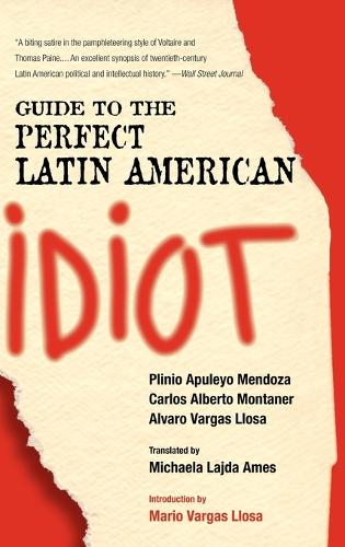 Бумажная книга «Guide to the Perfect Latin American Idiot», авторов Альваро Варгас Льоса, Карлос Альберто Монтанер, Плинио Апулейо Мендоса - фото №1