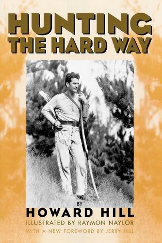 Паперова книга «Hunting the Hard Way», автор Говард Хілл - фото №1