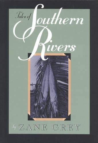 Бумажная книга «Tales of Southern Rivers», автор Зэйн Грей - фото №1
