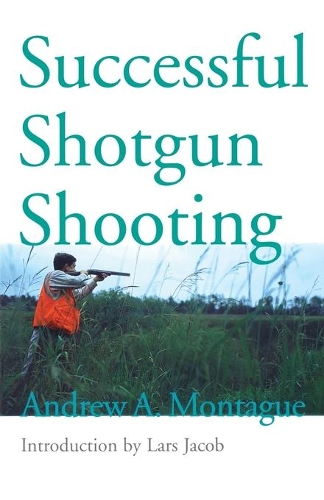 Паперова книга «Successful Shotgun Shooting», автор Ендрю Монтегю - фото №1
