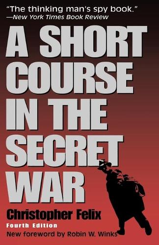 Паперова книга «A Short Course in the Secret War», автор Крістофер Фелікс - фото №1
