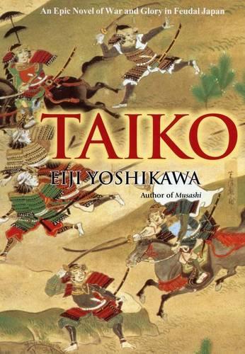 Бумажная книга «Taiko: An Epic Novel Of War And Glory In Feudal Japan», автор Эйдзи Ёсикава - фото №1