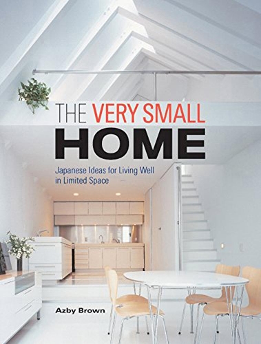 Бумажная книга «Very Small Home, The: Japanese Ideas For Living Well In Limited Space», автор Азби Браун - фото №1
