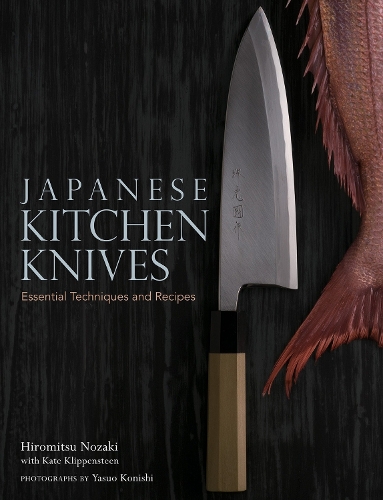 Бумажная книга «Japanese Kitchen Knives: Essential Techniques And Recipes», авторов Кейт Клиппенстин, Ясуо Кониси Нозаки - фото №1
