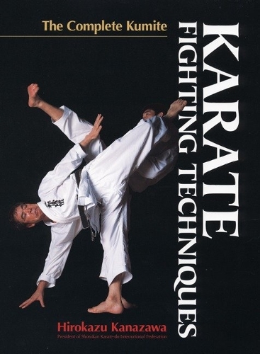 Бумажная книга «Karate Fighting Techniques: The Complete Kumite», автор Хирокадзу Канадзава - фото №1