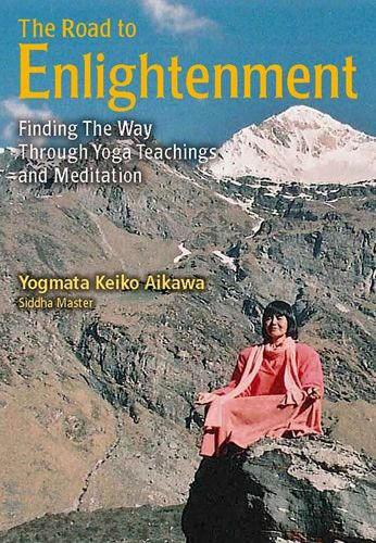 Бумажная книга «The Road To Enlightenment: Finding the Way Through Yoga Teachings and Meditation», автор Йогмата Кейко Аикава - фото №1