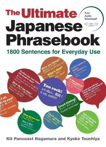 Паперова книга «The Ultimate Japanese Phrasebook: 1800 Sentences for Everyday Use (free audio download)», авторів Кіт Панкост Нагамура, Кіоко Цучія - фото №1