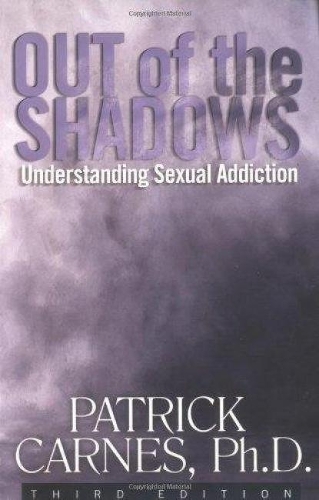 Бумажная книга «Out Of The Shadows: Understanding Sexual Addiction», автор Патрик Дж. Карнс - фото №1
