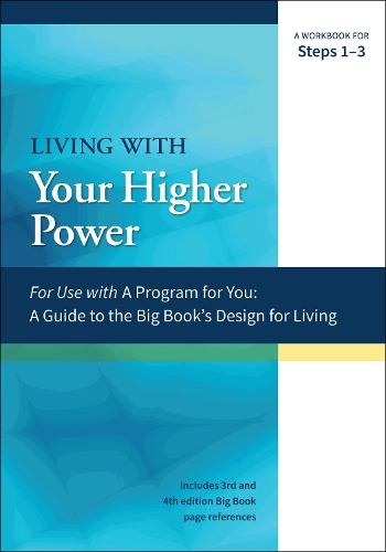 Бумажная книга «Living with Your Higher Power: A Workbook for Steps 1-3», авторов Джеймс Хубал, Джоанн Хубал - фото №1
