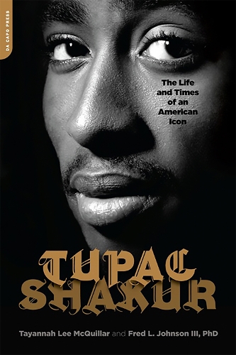 Бумажная книга «Tupac Shakur: The Life and Times of an American Icon», авторов Фред Л. Джонсон, Таянна Ли Маккуиллар - фото №1