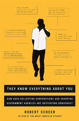 Паперова книга «They Know Everything About You: How Data-Collecting Corporations and Snooping Government Agencies Are Destroying Democracy», автор Роберт Шир - фото №1