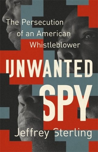 Бумажная книга «Unwanted Spy: The Persecution of an American Whistleblower», автор Джеффри Стерлинг - фото №1