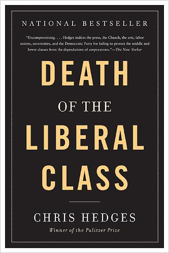 Паперова книга «Death of the Liberal Class», автор Кріс Хеджес - фото №1
