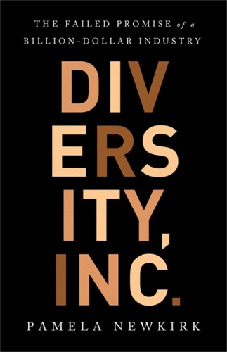 Паперова книга «Diversity, Inc.: The Failed Promise of a Billion-Dollar Business», автор Памела Ньюкірк - фото №1