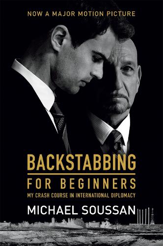 Паперова книга «Backstabbing for Beginners (Media tie-in): My Crash Course in International Diplomacy», автор Майкл Суссан - фото №1