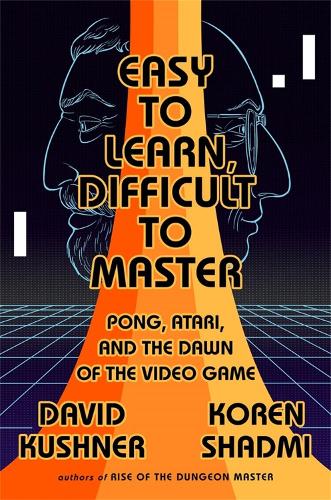 Бумажная книга «Easy to Learn, Difficult to Master: Pong, Atari, and the Dawn of the Video Game», автор Дэвид Кушнер - фото №1