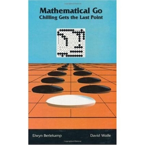 [object Object] «Mathematical Go: Chilling Gets the Last Point», авторів Девід Вульф, Елвін Берлекамп - фото №1