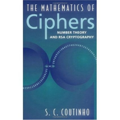 Паперова книга «The Mathematics of Ciphers: Number Theory and RSA Cryptography», автор С.К. Коутінью - фото №1