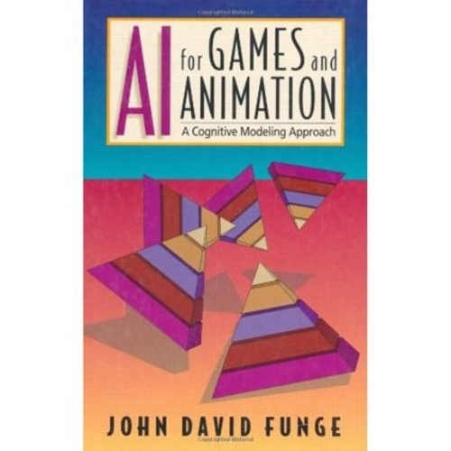 [object Object] «AI for Games and Animation: A Cognitive Modeling Approach», автор Джон Девід Фандж - фото №1