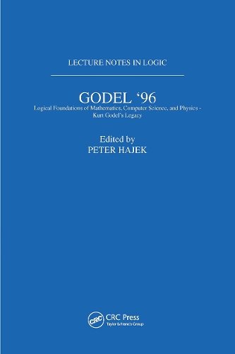 Паперова книга «Gödel 96: Logical Foundations of Mathematics, Computer Science, and Physics: Lecture Notes in Logic 6» - фото №1