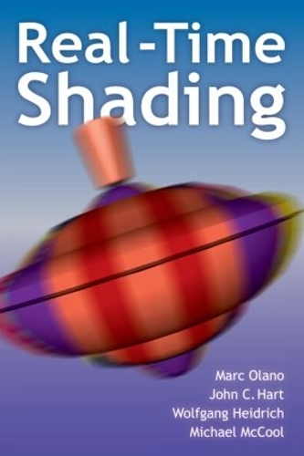 Бумажная книга «Real-Time Shading», авторов Джон Харт, Марк Олано, Майкл МакКул, Вольфганг Хайдрих - фото №1