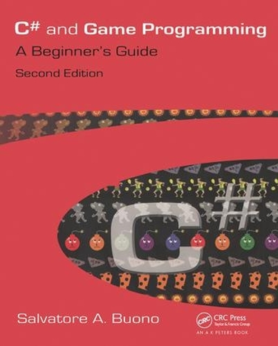 Бумажная книга «C# and Game Programming: A Beginner's Guide», автор Сальваторе А. Буоно - фото №1
